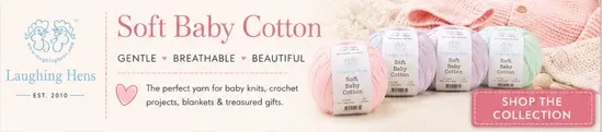 Laughing Hens Soft Baby Cotton 30% off.
